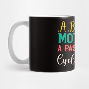 Una Madre Valiente, Una Ciclista Apasionada Mug